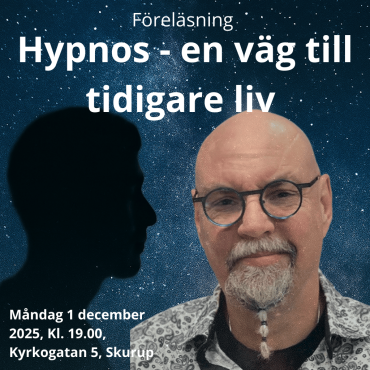Föreläsning om Hypnos – en väg till tidigare liv- Skurup