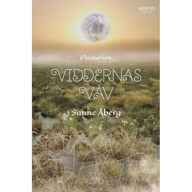 Viddernas väv – Fantasyroman av Sanne Åberg | Skurup